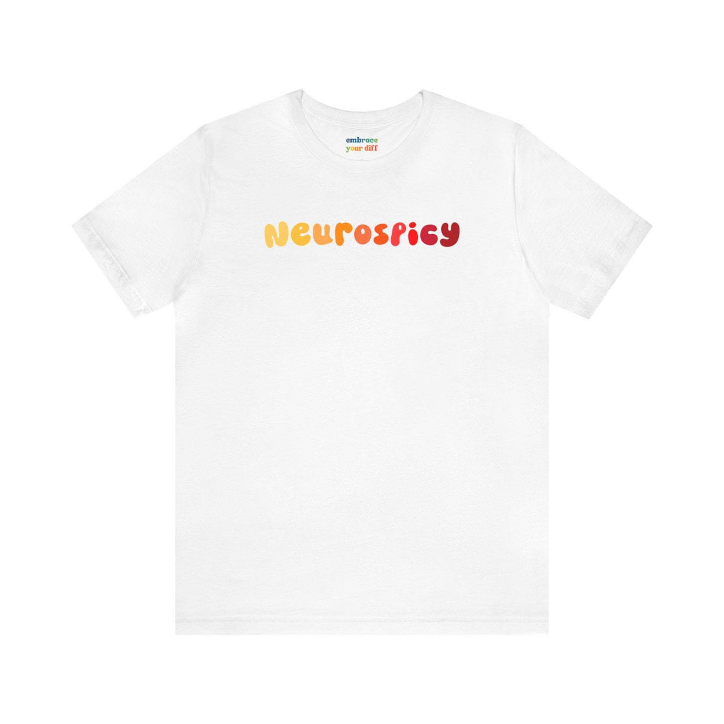 Celebrate Neurodiversity T-Shirt - Neurospicy - Embrace Your Diff