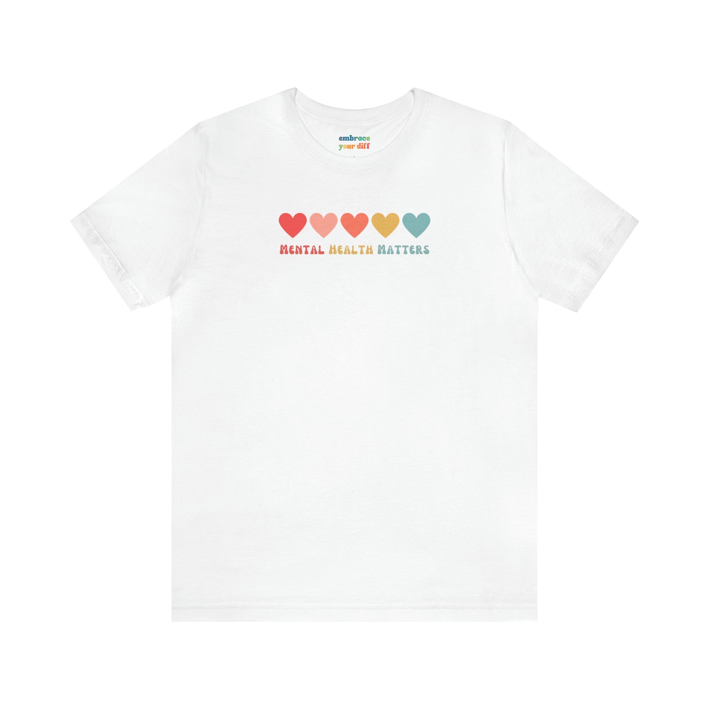 Rainbow Unisex T-shirt for Mental Health Acceptance - Adult Inclusivity Matters - Diversity Acceptance Shirt for Adults - Embrace Your Diff