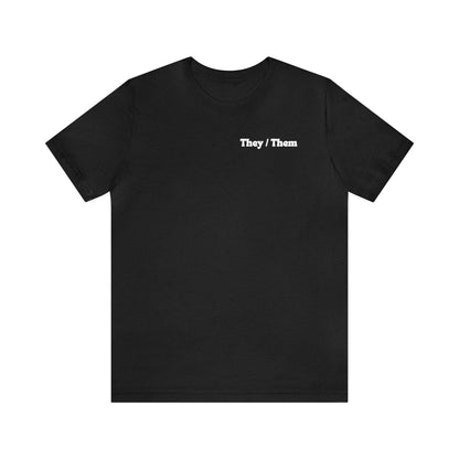 They/Them Pronoun T-Shirt - inclusivity T-Shirt - Cute Pride Shirt - Embrace Your Diff
