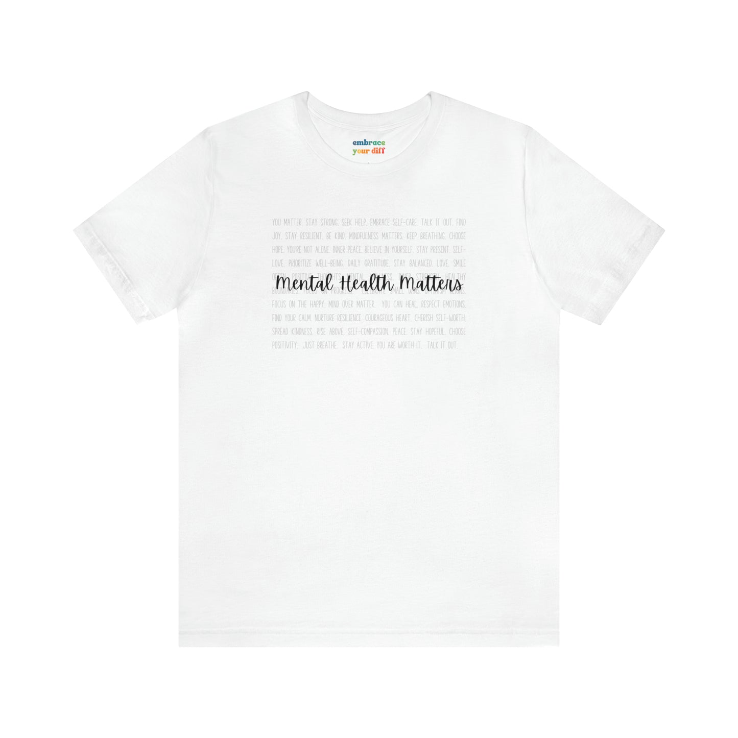 Unisex T-shirt for Mental Health Acceptance - Adult Inclusivity Matters - Diversity Acceptance Shirt for Adults - Embrace Your Diff