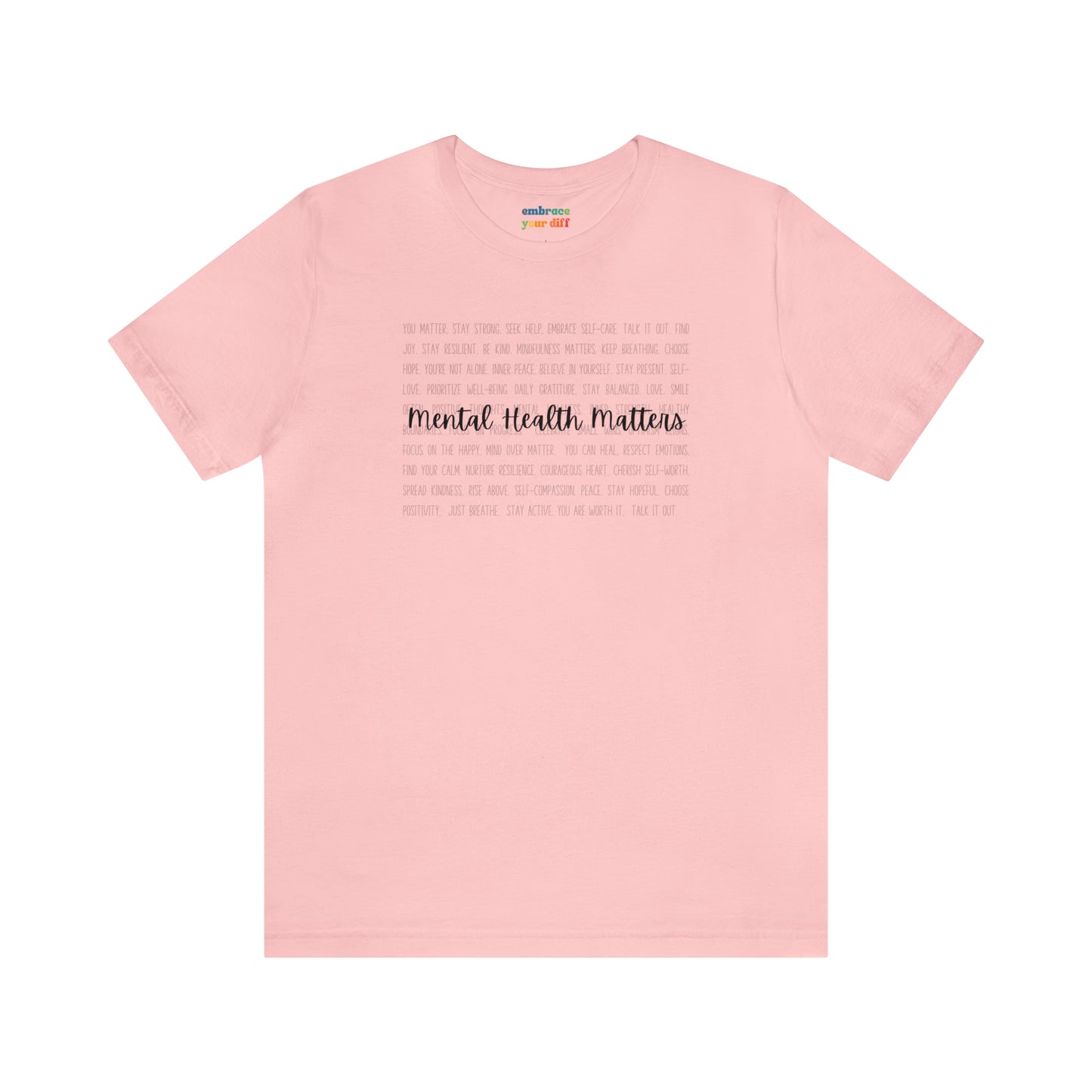 Unisex T-shirt for Mental Health Acceptance - Adult Inclusivity Matters - Diversity Acceptance Shirt for Adults - Embrace Your Diff